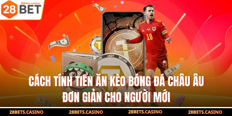 Cách Tính Tiền Ăn Kèo Bóng Đá Chi Tiết Bài Bản Từ Chuyên Gia 3 Cách tính tiền ăn kèo bóng đá châu Âu đơn giản cho người mới
